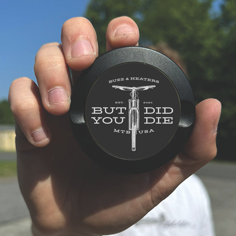 But Did You Die Anodized