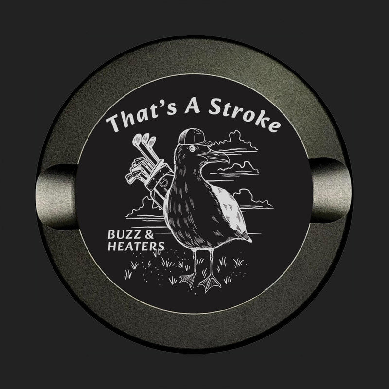 That’s a Stroke Tee Time Anodized