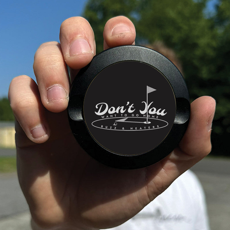 Don't You Want To Go Home Ball Anodized