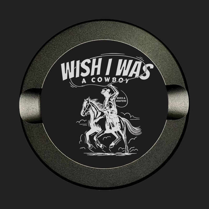 Wish I Was A Cowboy Anodized