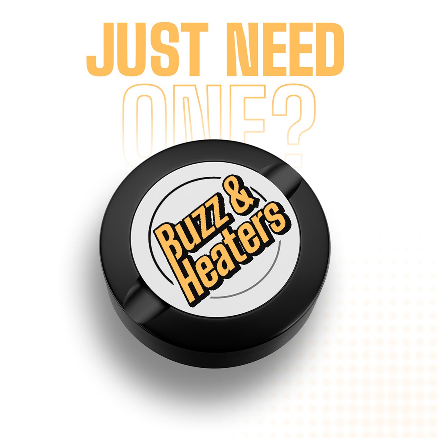 Just need one?