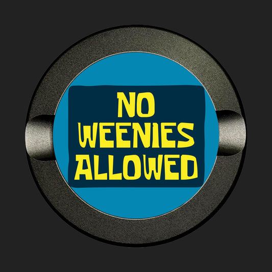 No Weenies Allowed