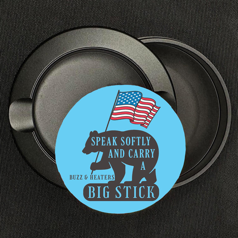 Speak Softly And Carry A Big Stick