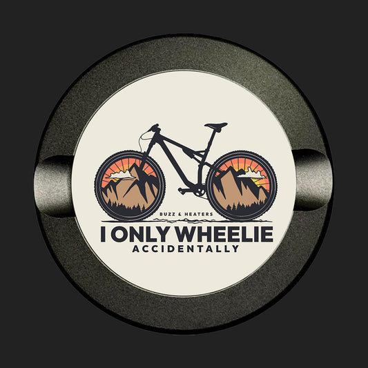 I Only Wheelie Accidentally