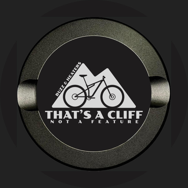 That's A Cliff Not A Feature Anodized