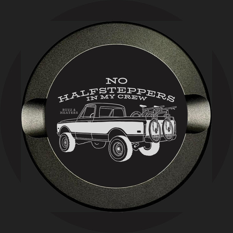 No Halfsteppers in My Crew Anodized