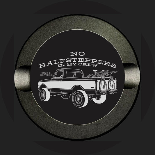 No Halfsteppers in My Crew Anodized