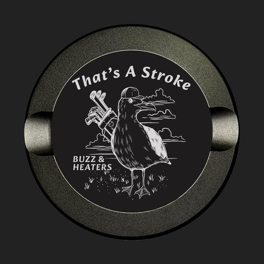 ThatÃ¢â‚¬â„¢s a Stroke Tee Time Anodized
