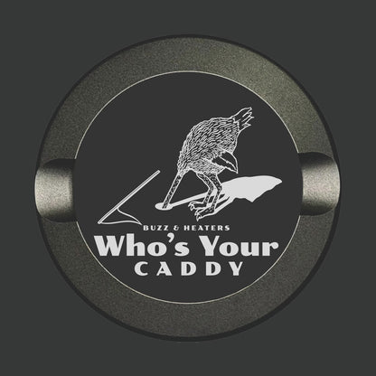 Who's Your Caddy Anodized