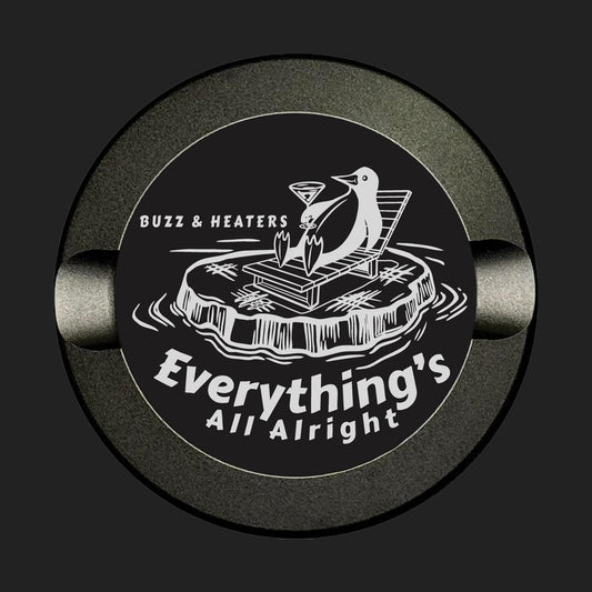 Everything's All Right Alright Anodized